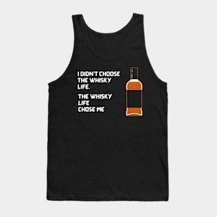 Whisky Life Choose Me Tank Top